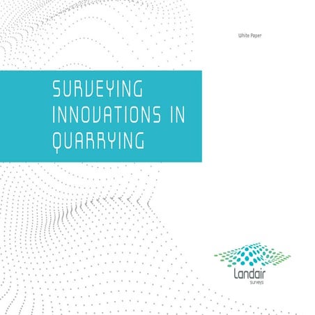 Surveying Innovations in Quarrying