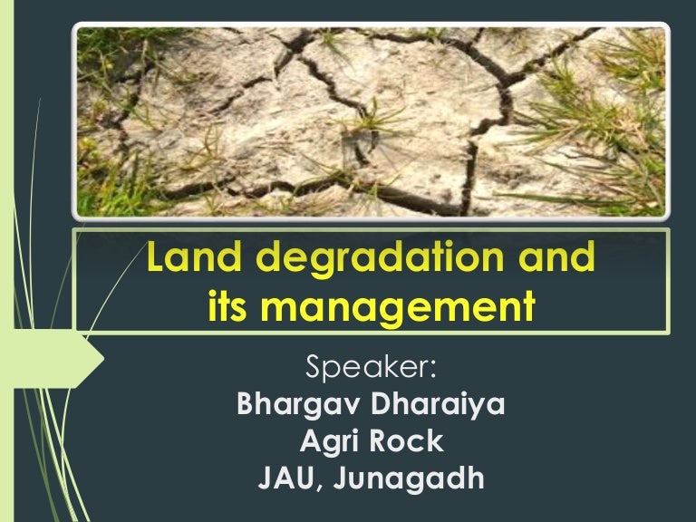 Land Degradation And Its Management