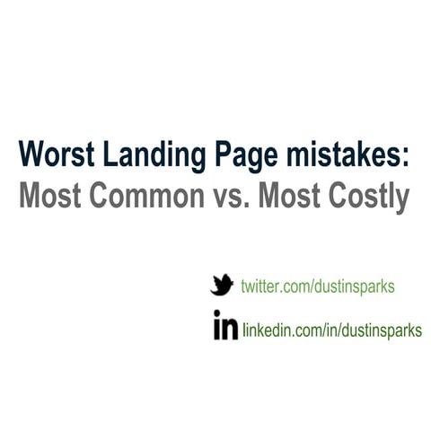 Lander Academy: Dustin Spark's Worst Landing Page Mistakes