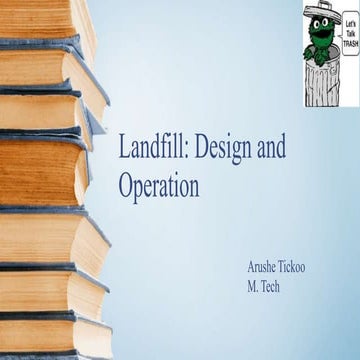 Landfill design and operation
