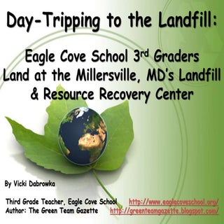 Day-Tripping at the Landfill