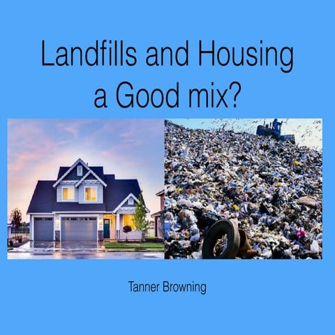 Landfills and housing