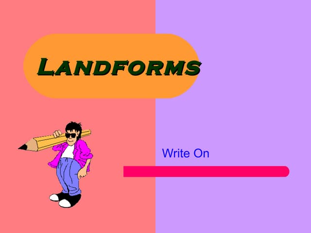 Landforms