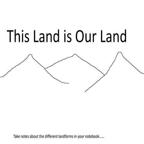 Landforms thislandisourland-111022123136-phpapp01