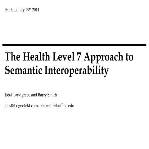 Jobst Landgrebe The HL7 Services Aware Interoperability Framework (SAIF)