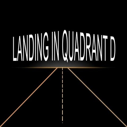 Landing in quadrant d