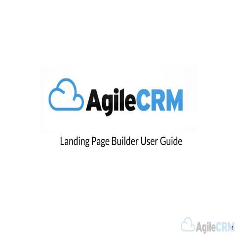 Agile CRM Landing Page Builder  - A user guide