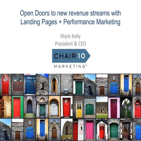 Opening Doors to New Revenue Steams with Landing Pages & Performance Marketing 