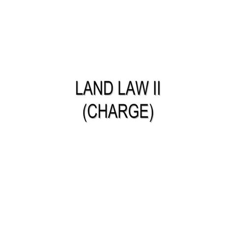 Land law ii (charge general)
