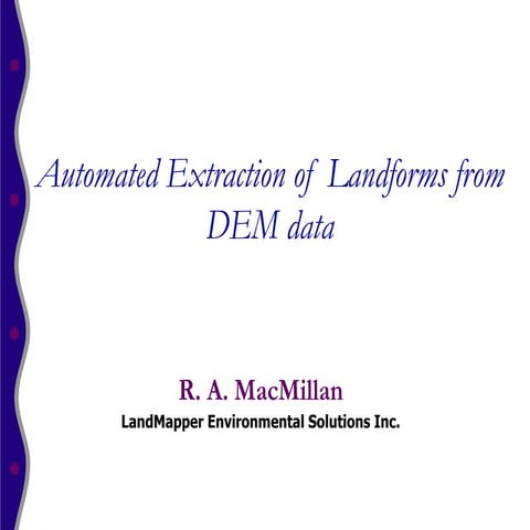 Automated Extraction of Landforms from DEM Data