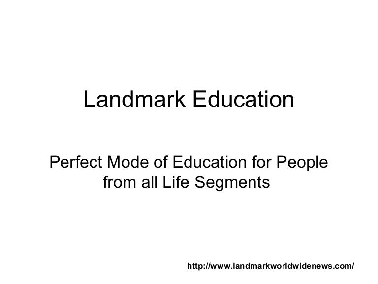 Landmark education perfect mode of education for people from all li…
