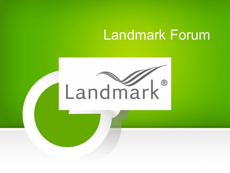 Landmark Forum Landmark Forum Review