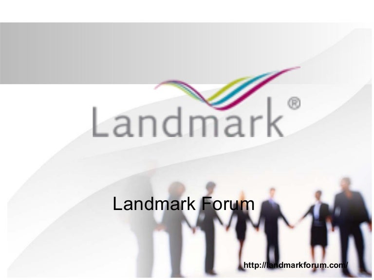 Landmark forum