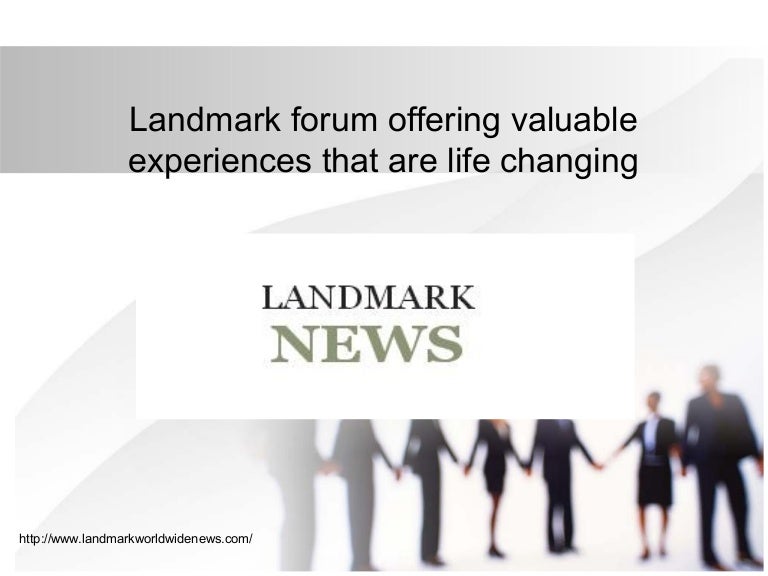 Landmark forum Landmark Worldwide News