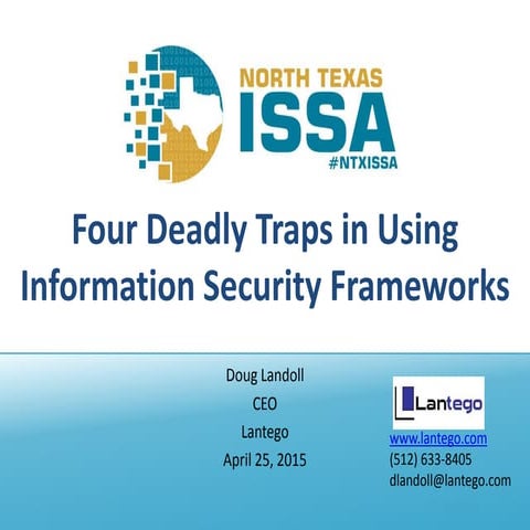 NTXISSACSC2 - Four Deadly Traps in Using Information Security Frameworks by D...