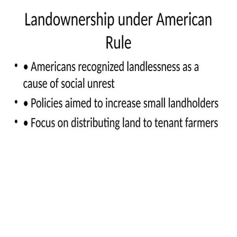 Landownership Policies and Social Impact under American Rule in the ...