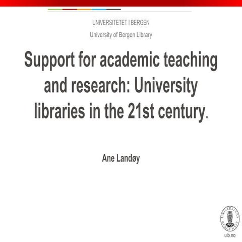 Ane LANDOY. “ Support for academic teaching and research: University librarie...