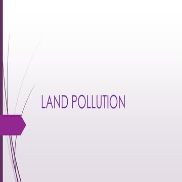 Land pollution .
