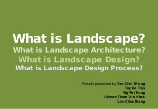 What is landscape? What is landscape architecture? What is landscape design? What is landscape design process?