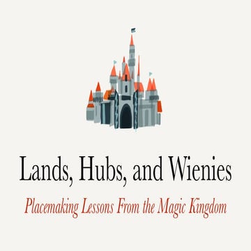 Lands, Hubs, and Wienies