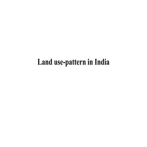Land use-pattern in India and how to conserv the land