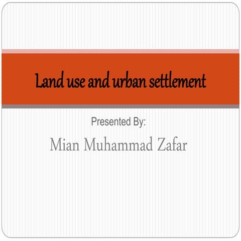 Land use and urben settlement