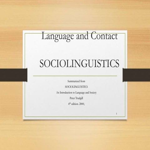 Language and Contact SOCIOLINGUISTICS