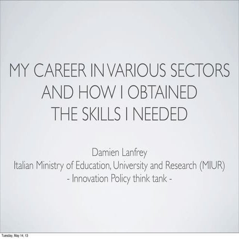 "How I obtained the skills I needed", Researcher Careers & Mobility Conference