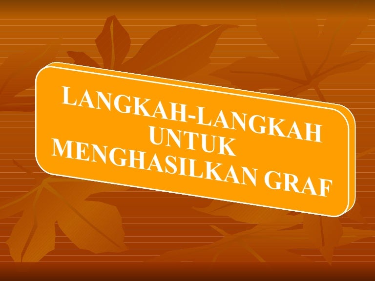 Langkah Langkah Untuk Menghasilkan Graf 1