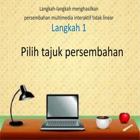 Langkah2 menyediakan persembahan interaktif tidak linear