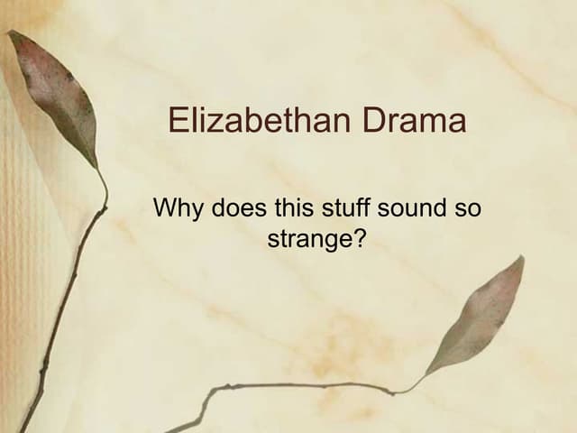 Language of Elizabethan Drama | PPT