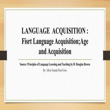 Language  acquisition  fisrt language acquisition;age and acquisition
