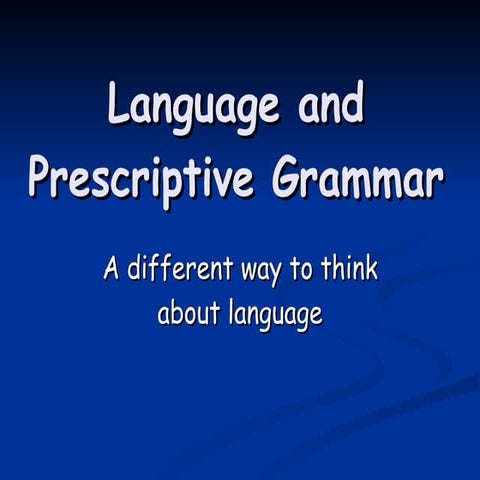 Language And Prescriptive Grammar