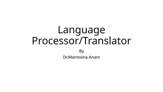 language and processors.pptx By Dr.Mamoona Anam