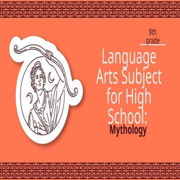 Language Arts Subject for Highschool - 9th Grade_ Mythology by Slidesgo.pptx
