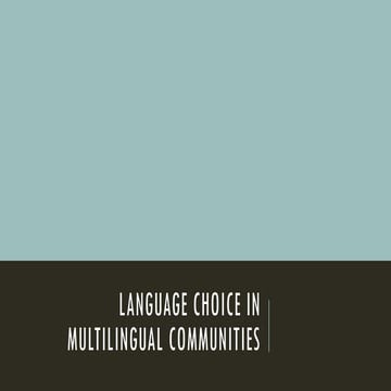 Language choice in multilingual communities