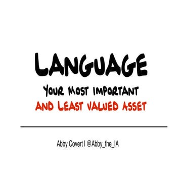 Language: Your Organization's Most Important and Least Valued Asset (Confab 2...