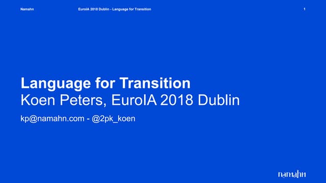 Language for Transition, EuroIA 2018, Dublin