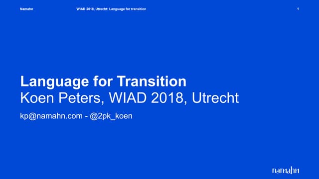 Language for Transition, WIAD 2018 Utrecht