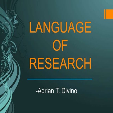 Language of Research- Adrian Teves Divino