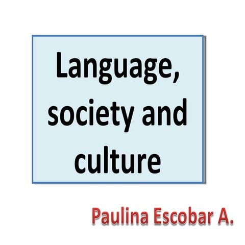 Language, society and culture