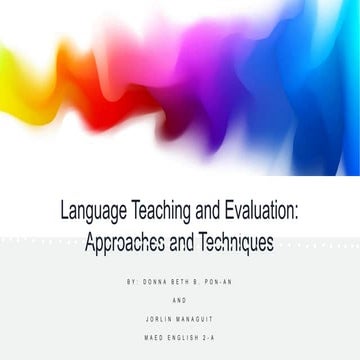 LANGUAGE TEACHING and  EVALUATION APPROACHES & TECHNIQUES.pptx