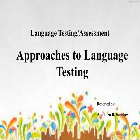 Approaches to Language Testing | PPTX | Standardized Testing ...