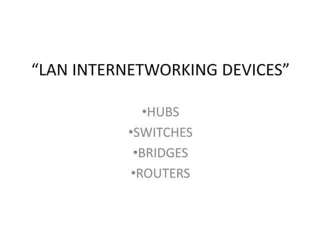 Lan internetworking devices