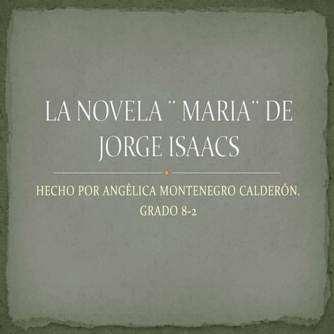 La Novela ¨ Maria¨ De Jorge Isaacs | PPT