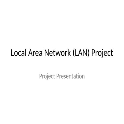 Hands-On Local Area Network (LAN) Setup and Management | PPTX