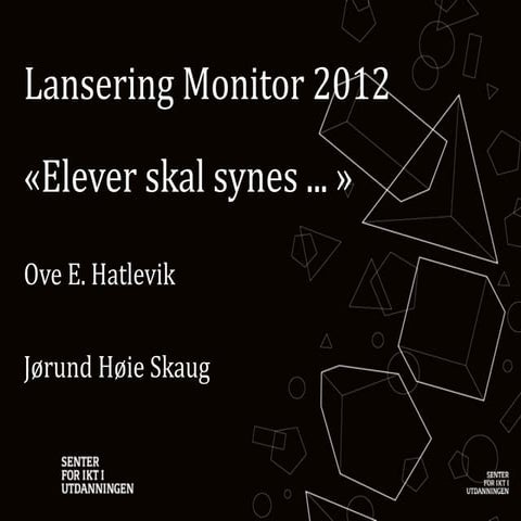 Lansering av Monitor 2012: Elever skal synes
