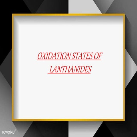 Lanthanide oxidation..