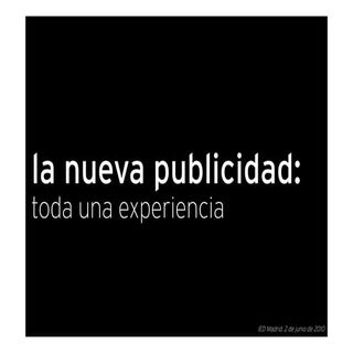 La nueva publicidad: toda una exper...