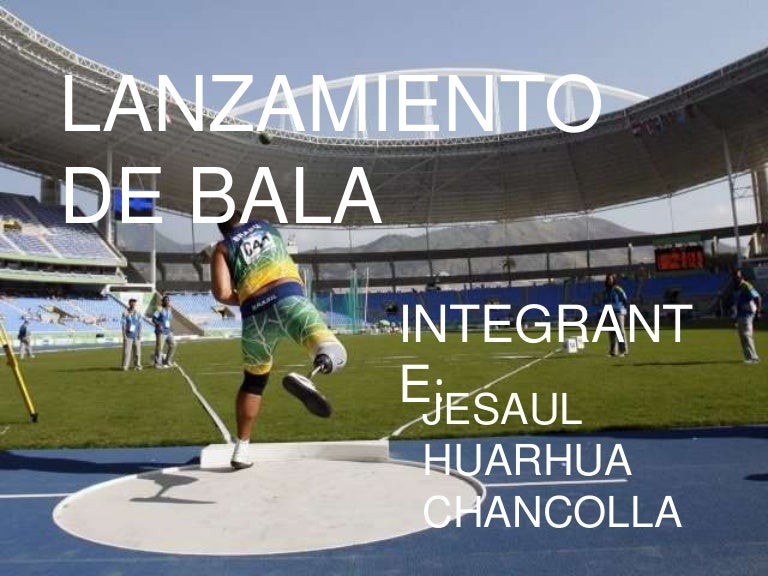 LANZAMIENTO DE BALA